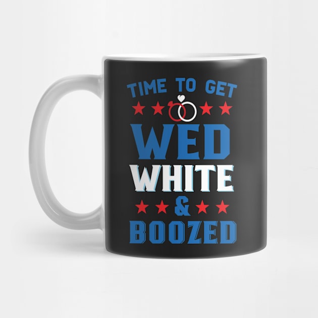 Time To Get Wed White And Boozed Funny American Wedding by Eugenex